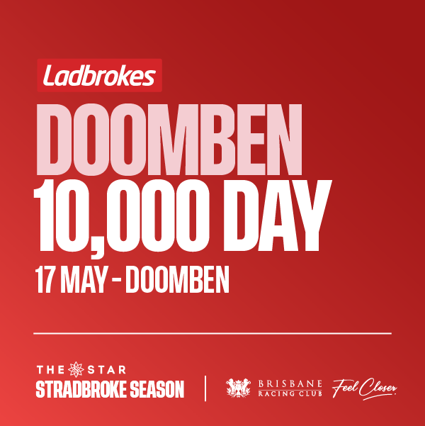 Stradbroke Season Doomben 10,000 day 17 May at Doomben